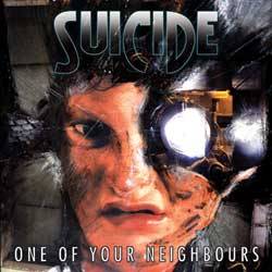 Suicide (TUR) : One of Your Neighbours